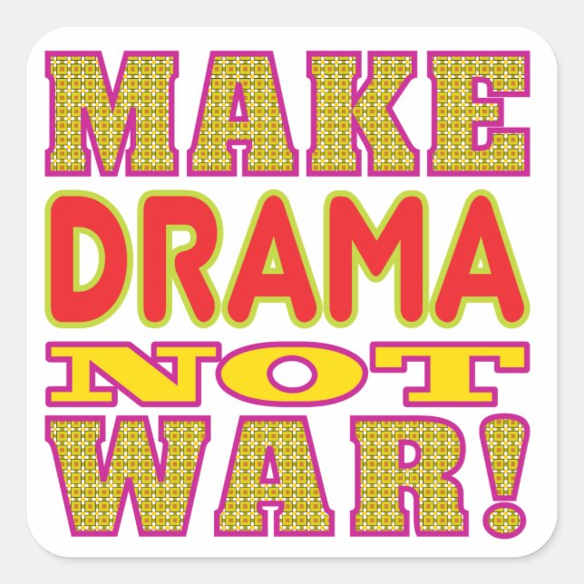 Make Drama Square Sticker (Front)