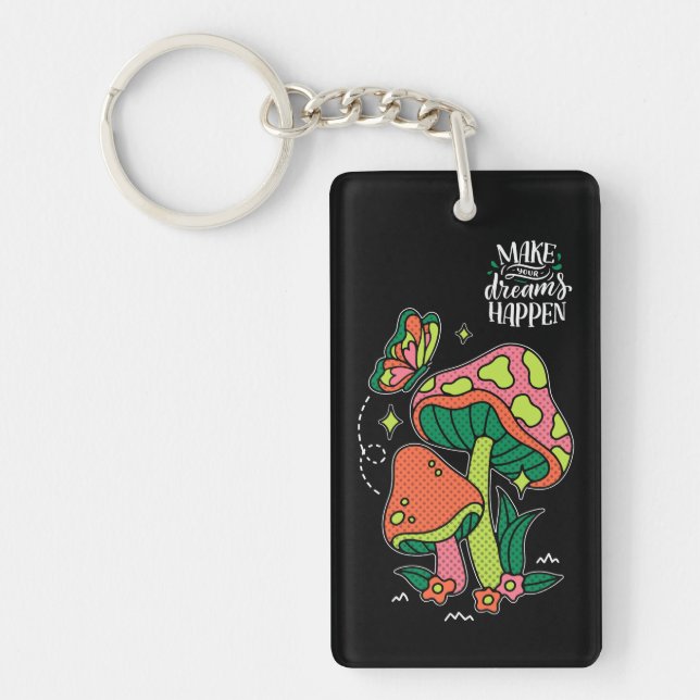 Make Dreams Happen | Colourful Mushrooms  Butterfl Key Ring (Front)