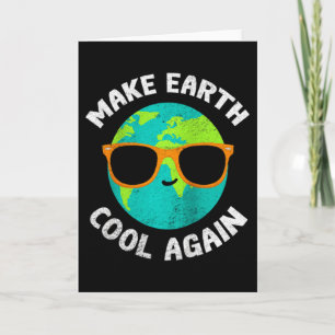 Make Earth Cool Again Funny Environmentalist Appar Card