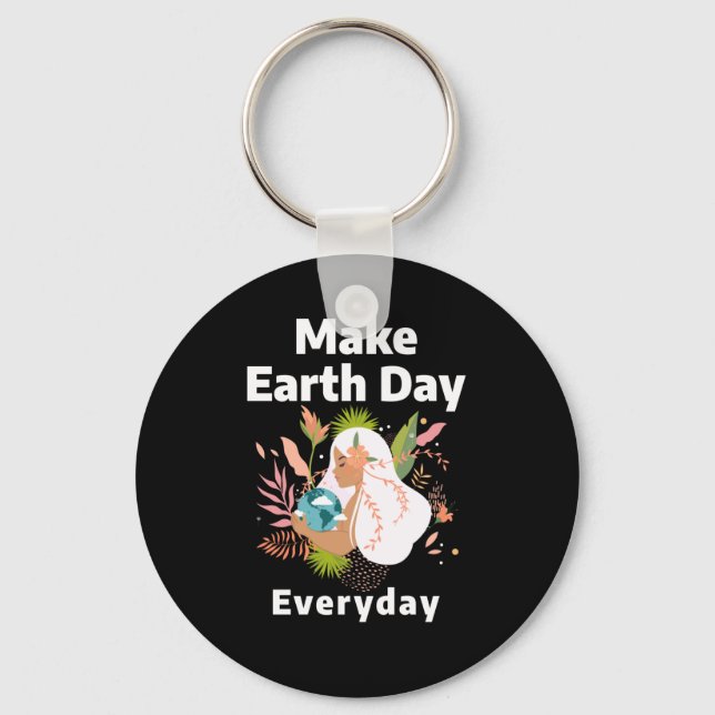 Make Earth Day Everyday  Key Ring (Front)