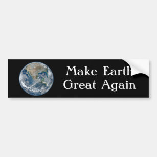 "Make Earth Great Again " with Blue Earth. Bumper Sticker