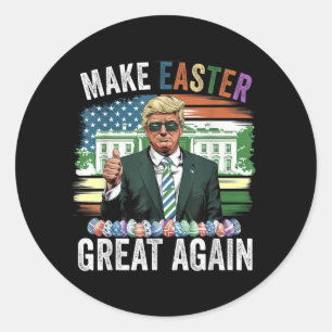 Make Easter Great Again American Flag Usa Easter T Classic Round Sticker