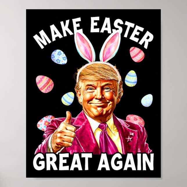 Make Easter Great Again Bunny Spring Hunt Eggs  Poster (Front)