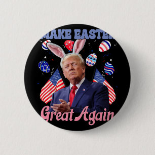 Make Easter Great Again Funny Trump Bunny 6 Cm Round Badge