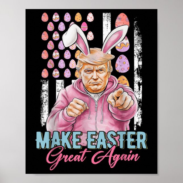 Make Easter Great Again Funny Trump Bunny American Poster (Front)