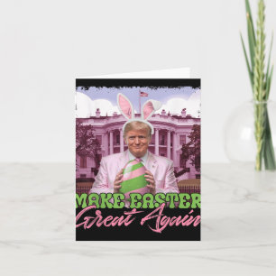 Make Easter Great Again Funny Trump Bunny Ears Egg Card