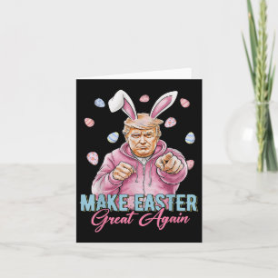 Make Easter Great Again Funny Trump Bunny Spring Card
