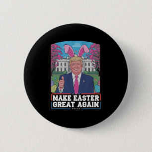 Make Easter Great Again Funny Trump Bunny Spring H 6 Cm Round Badge