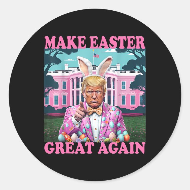 Make Easter Great Again Funny Trump Bunny Spring H Classic Round Sticker (Front)