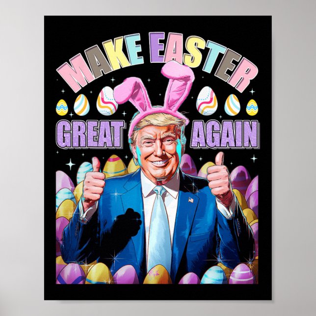 Make Easter Great Again Funny Trump Bunny Spring H Poster (Front)