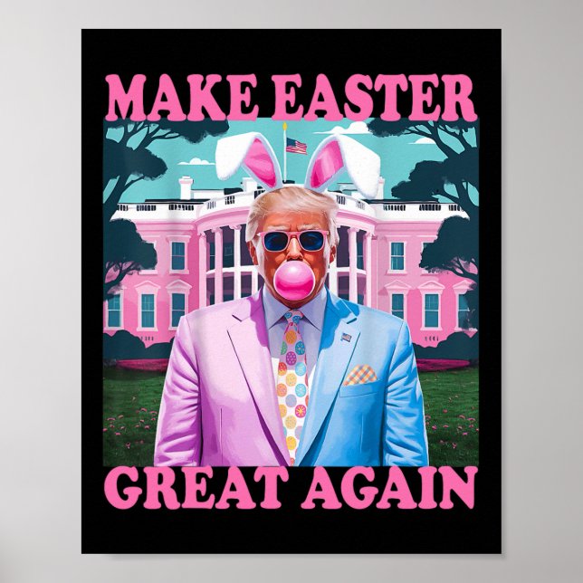 Make Easter Great Again Funny Trump Bunny Spring H Poster (Front)