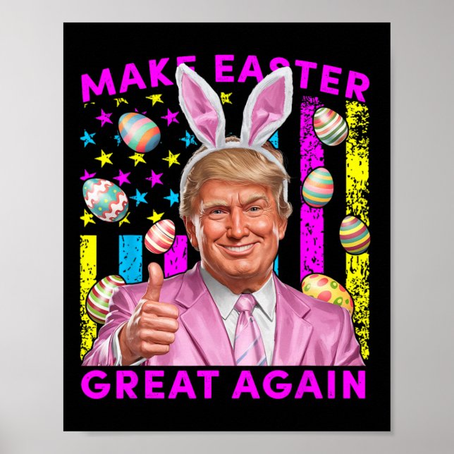 Make Easter Great Again Funny Trump Bunny Spring H Poster (Front)