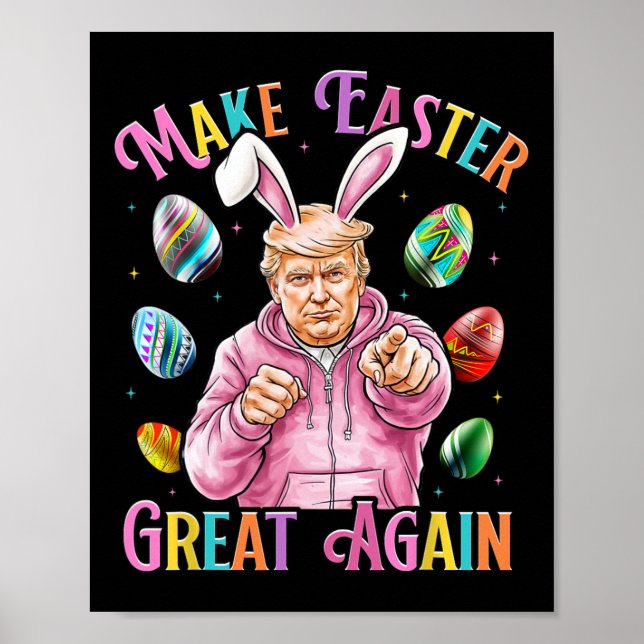 Make Easter Great Again Funny Trump Bunny Spring H Poster (Front)