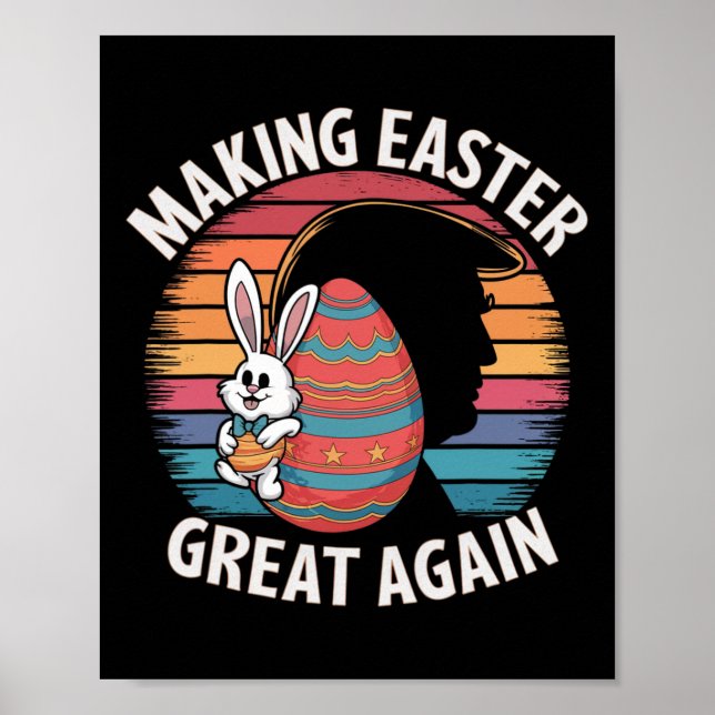 Make Easter Great Again Funny Trump Bunny Spring H Poster (Front)