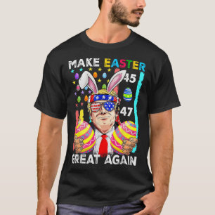 Make Easter Great Again Funny Trump Bunny Spring H T-Shirt