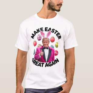 Make Easter Great Again Funny Trump Bunny Spring H T-Shirt