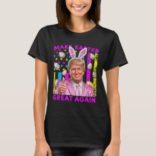 Make Easter Great Again Funny Trump Bunny Spring H T-Shirt