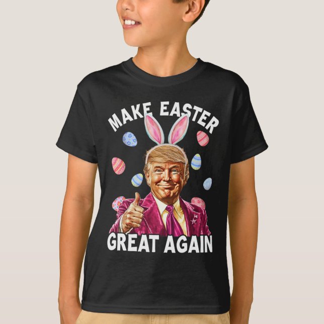 Make Easter Great Again Funny Trump Bunny Spring H T-Shirt (Front)
