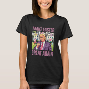 Make Easter Great Again Funny Trump Bunny Spring H T-Shirt