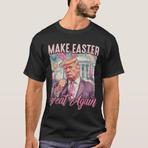 Make Easter Great Again Funny Trump Bunny  T-Shirt