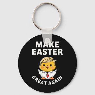 Make Easter Great Again Funny Trump Chick  Key Ring