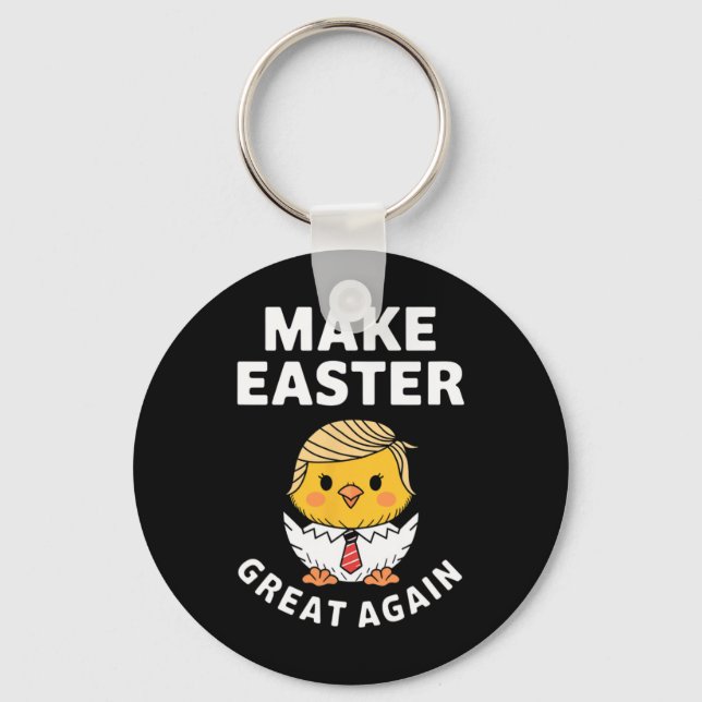 Make Easter Great Again Funny Trump Chick  Key Ring (Front)