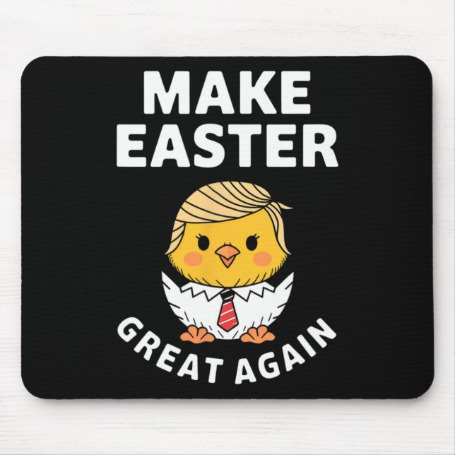 Make Easter Great Again Funny Trump Chick  Mouse Pad (Front)