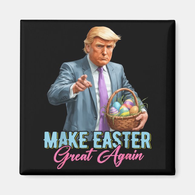 Make Easter Great Again Funny Trump Spring Hunt Eg Magnet (Front)