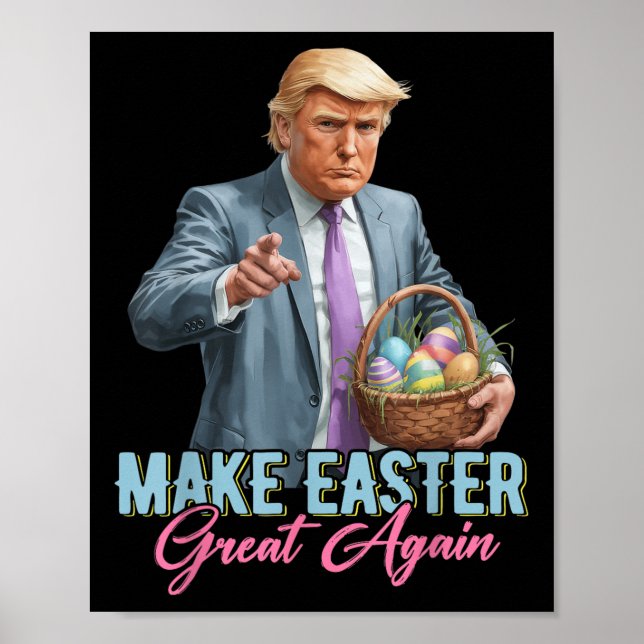 Make Easter Great Again Funny Trump Spring Hunt Eg Poster (Front)