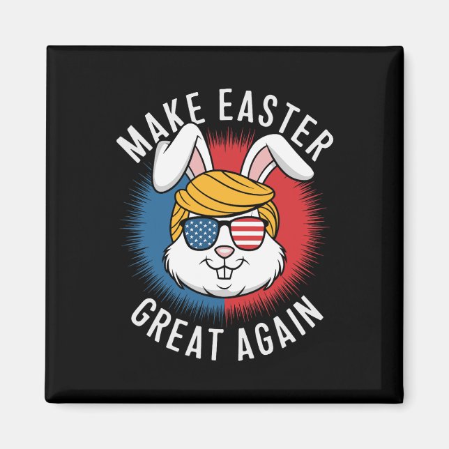 Make Easter Great Again Hunt Eggs Rabbit American  Magnet (Front)
