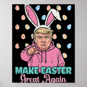 Make Easter Great Again Trump Bunny Funny Women Gi Poster
