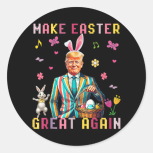 Make Easter Great Again Trump Funny Bunny Classic Round Sticker
