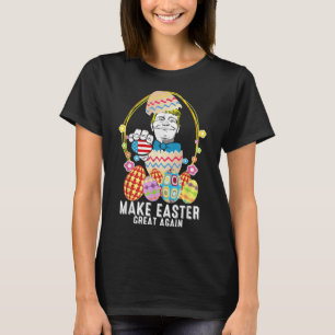 Make Easter Great Again Trump Funny Easter Day Egg T-Shirt