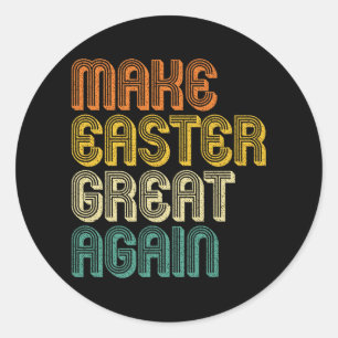 Make Easter Great Again Trump Retro Vintage Premiu Classic Round Sticker