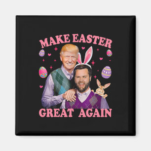 Make Easter Great Again Trump Vance Bunny Hunt Magnet