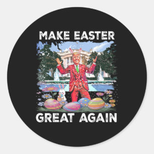 Make Easter Great Again With Trump And Bunny  Classic Round Sticker