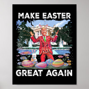 Make Easter Great Again With Trump And Bunny Poster