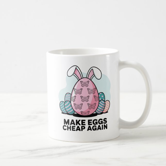 Make Eggs Cheap Again Easter Bunny Ears Coffee Mug (Right)
