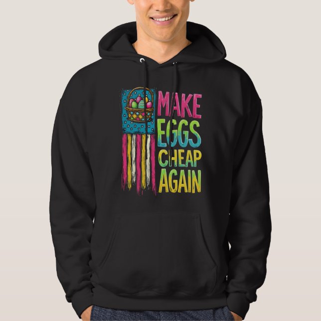 Make Eggs Cheap Again Funny Easter Farming USA Pat Hoodie (Front)