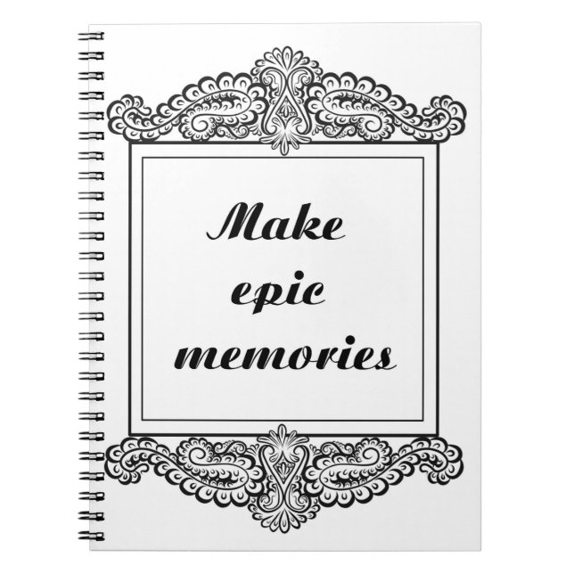 Make epic memories - Positive Quote´s Notebook (Front)