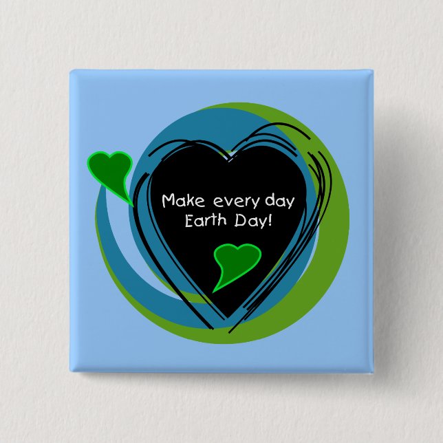 Make Every Day Earth Day 15 Cm Square Badge (Front)