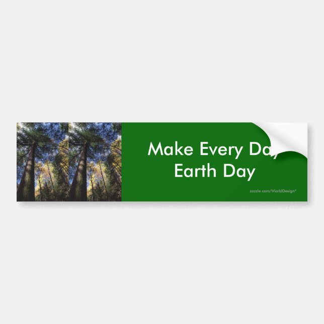 Make Every Day Earth Day Bumper Sticker (Front)
