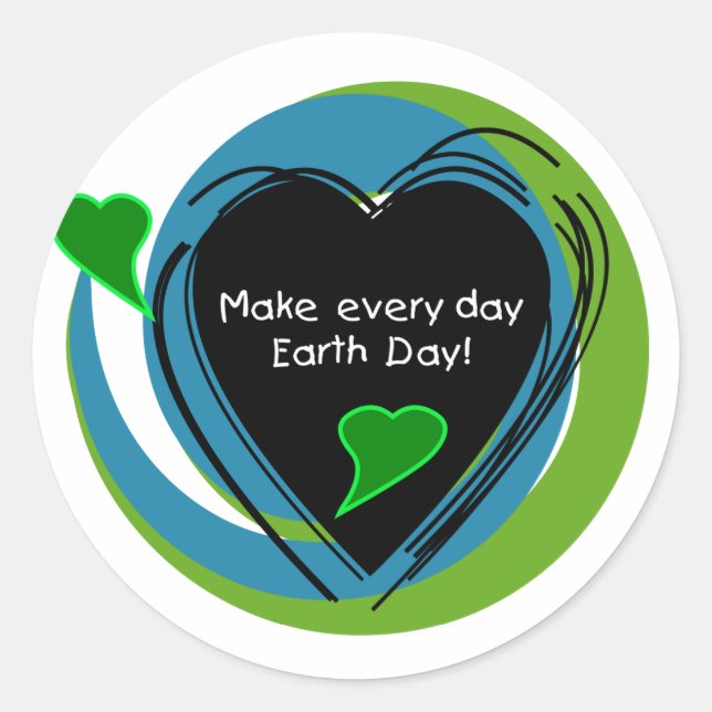 Make Every Day Earth Day Classic Round Sticker (Front)