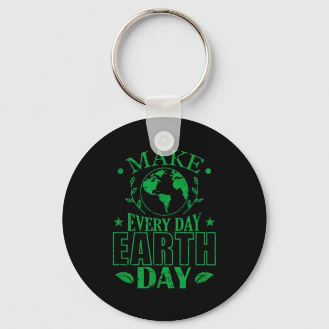 Make every day earth day conservation  key ring (Front)