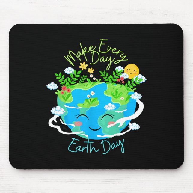 Make Every Day Earth Day Cute Funny Smiling Planet Mouse Pad (Front)