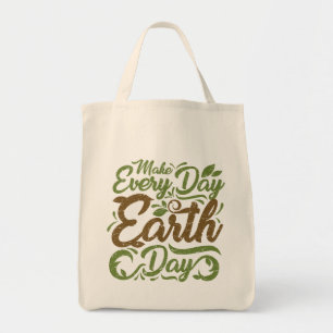 Make Every Day Earth Day - Grocery Tote