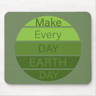 make every day earth day mouse pad