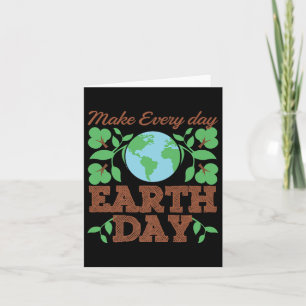 Make Every Day Earth Day Recycle Conservation  Card