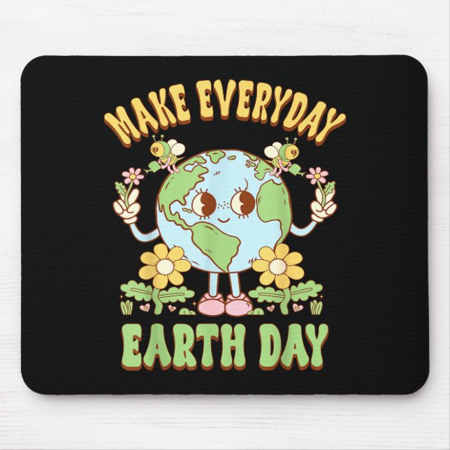 Make Every Day Earth Day Save Planet Environmental Mouse Pad (Front)