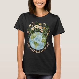 Make every day earth day shirt for women girls